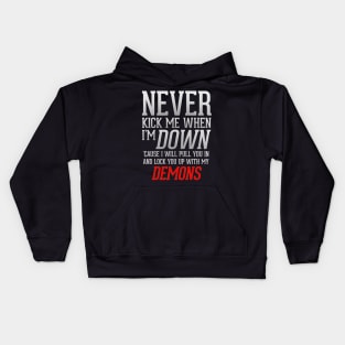 Never Kick Me When I'm Down Kids Hoodie